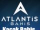 Atlantisbahis Kaçak Bahis